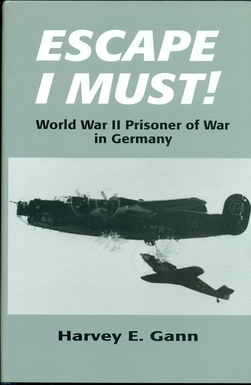 Escape I Must; World War II Prisoner of War in Germany