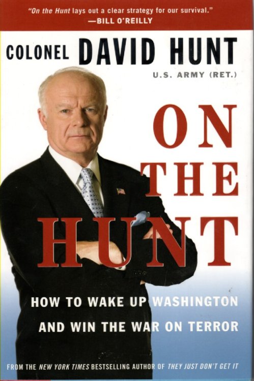 On the Hunt; How to Wake Up Washington and Win the War on Terror