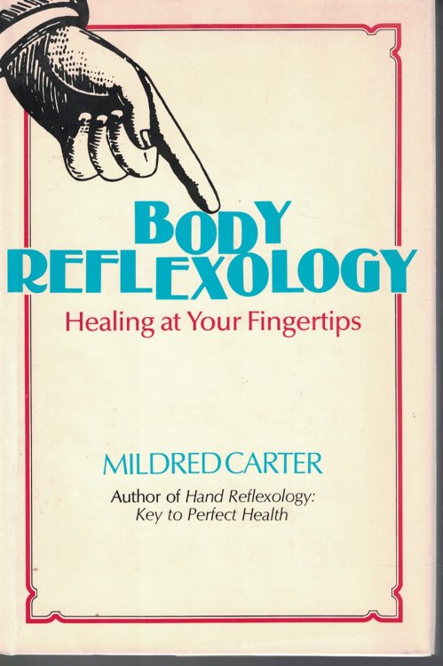 Body Reflexology; Healing At Your Fingertips