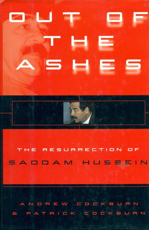 Out Of The Ashes; The Resurrection of Saddam Hussein