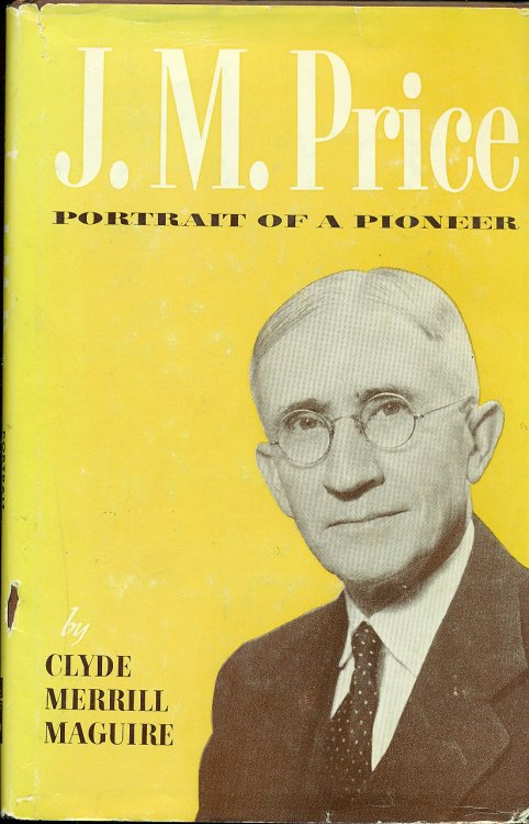 J. M. Price; Portrait of a Pioneer
