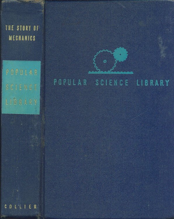 The Story Of Mechanics; The Story of Captive Force or Development of Machine Power in This Industrial Age : Volume 4