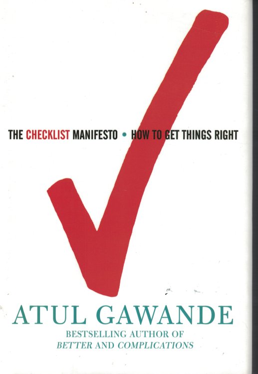 Checklist Manifesto; How to Get Things Right