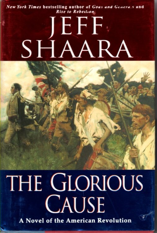 The Glorious Cause; A Novel of the American Revolution