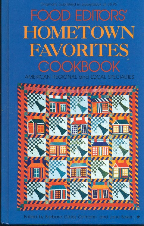 Food Editors' Hometown Favorites Cookbook; American Regional and Local Specialties
