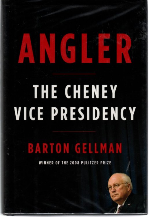 Angler; The Cheney Vice Presidency