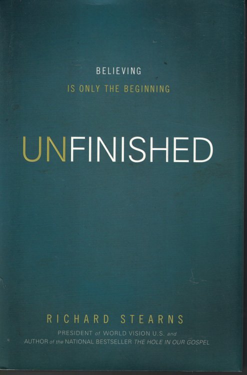 Unfinished; Believing is Only the Beginning