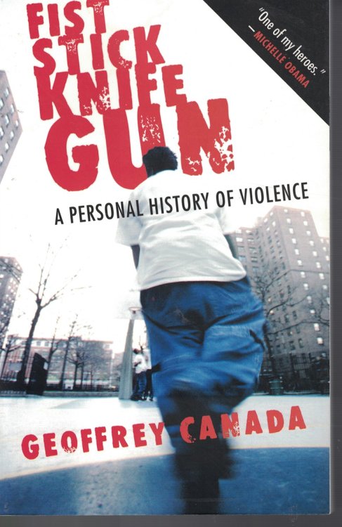 Fist Stick Knife Gun; A Personal History of Violence