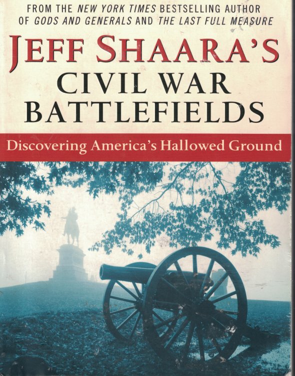 Civil War Battlefields; Discovering America's Hallowed Ground