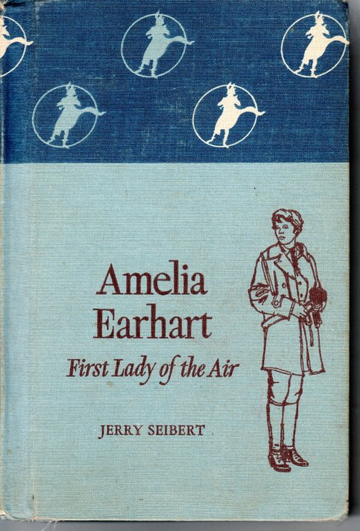 Amelia Earhart First Lady of the Air