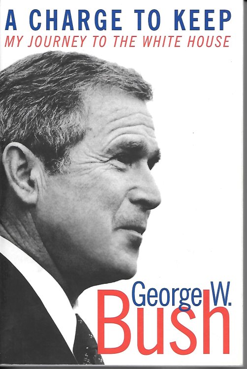 A Charge To Keep; My Journey to the White House