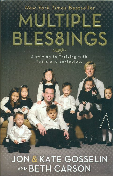 Multiple Bles8ings; Surviving to Thriving with Twins and Sextuplets