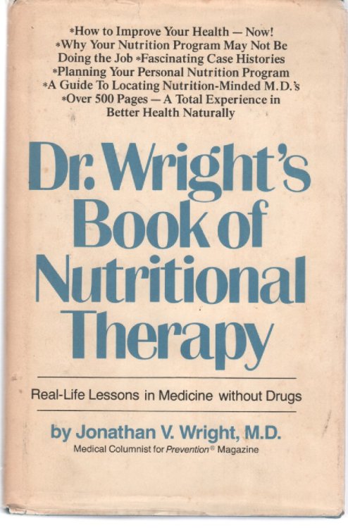 Dr. Wright's Book of Nutritional Therapy; Real-Life Lessons in Medicine Without Drugs