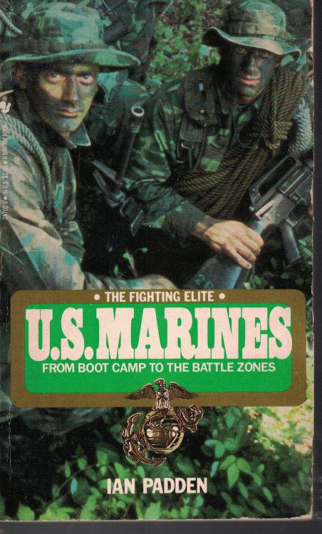 Fighting Elite - U. S. Marines - From Boot Camp To The Battle Zones