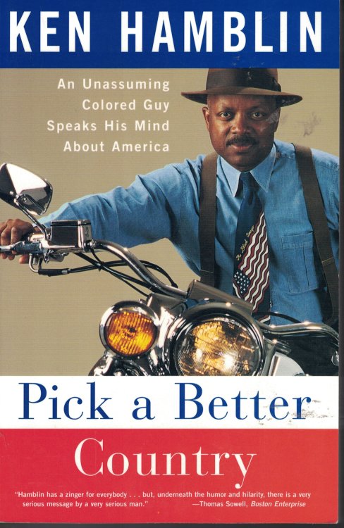 Pick A Better Country; An Unassuming Colored Guy Speaks His Mind about America