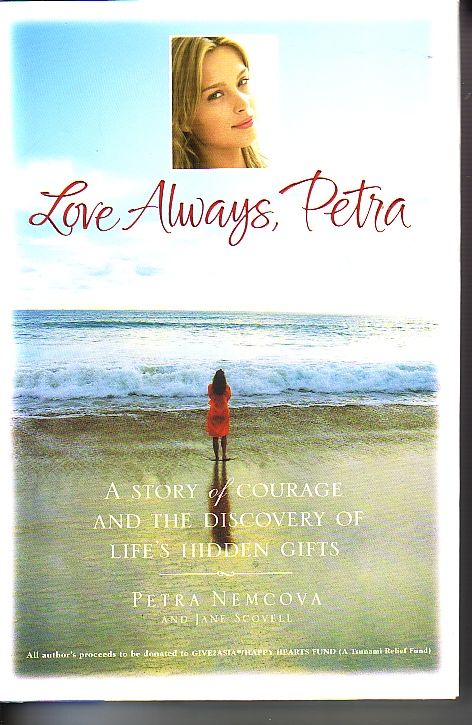Love Always, Petra; A Story of Courage and the Discovery of Life's Hidden Gifts