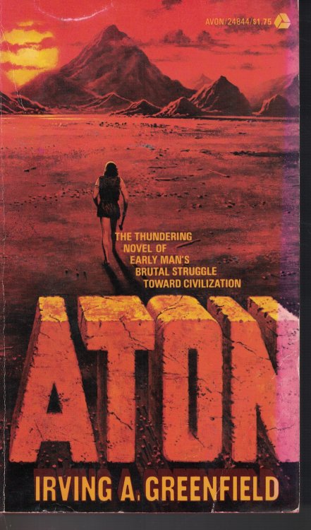 Aton; Thundering Novel of Early Man's Brutal Struggle Toward Civilization
