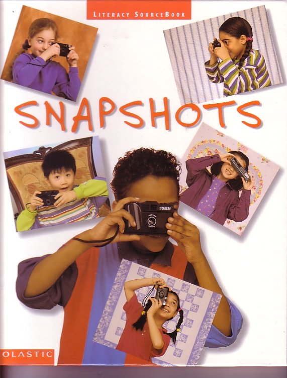 Snapshots - Literacy Source Book; Our Actions Tell about Us