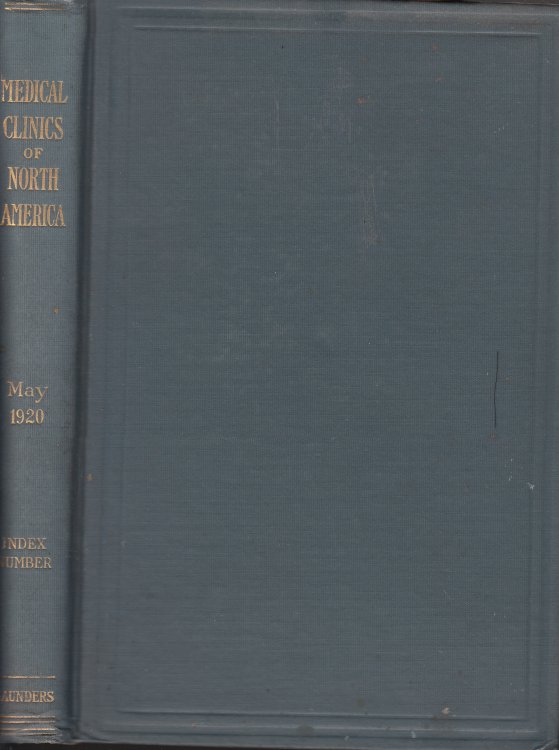 Medical Clinics Of North America, May 1920,; Volume 3, Number 6