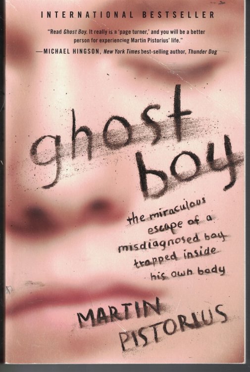 Ghost Boy; The Miraculous Escape of a Misdiagnosed Boy Trapped Inside His Own Body