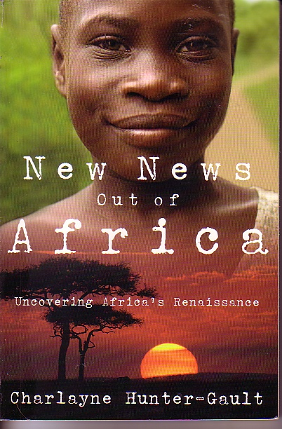 New News Out Of Africa; Uncovering Africas' Renaissance