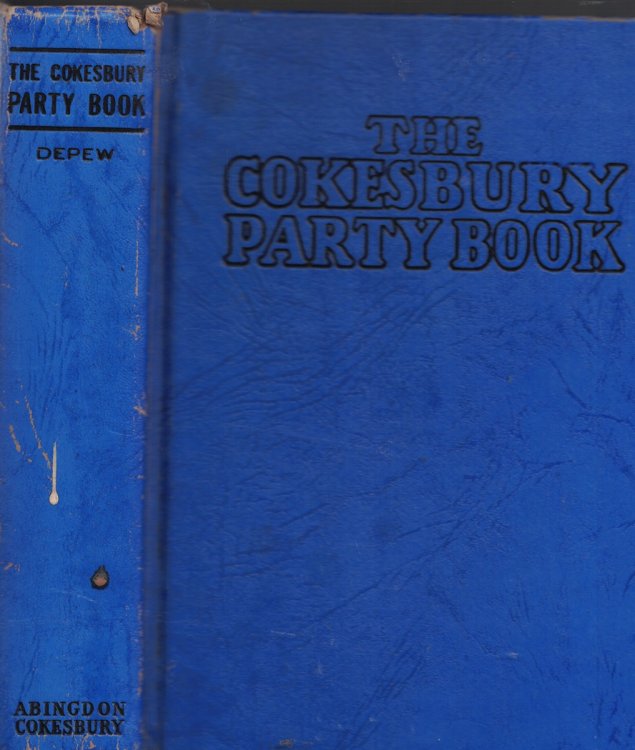 Cokesbury Party Book; 52 Planned Parties with 600 Games and Stunts