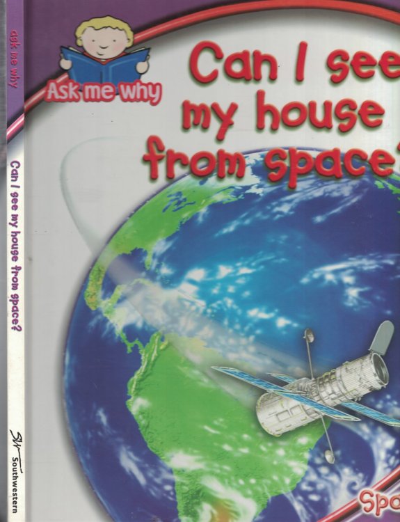 Can I See My House from Space; - Space