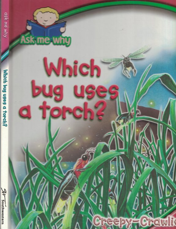 Which Bug Uses a Torch; - Creepy Crawlies