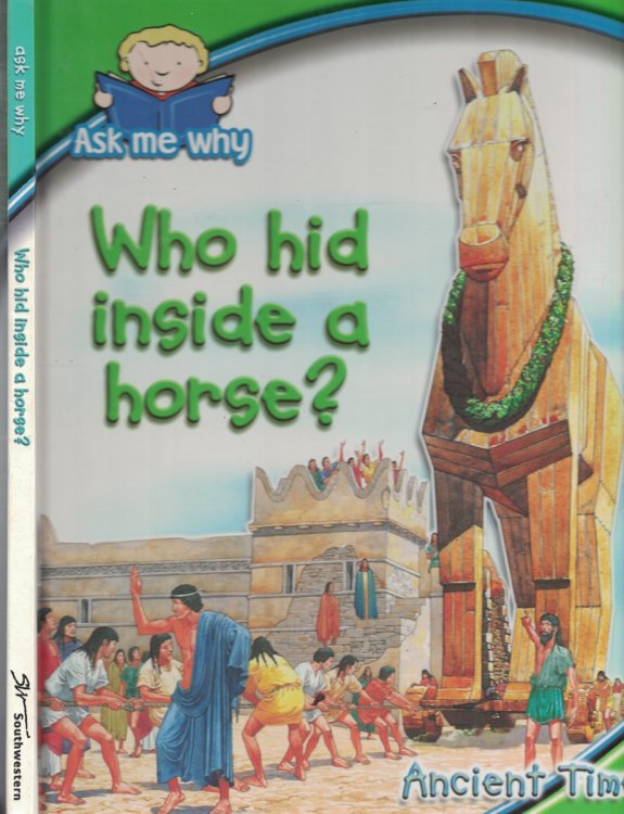 Who Hid Inside a Horse; - Ancient Times