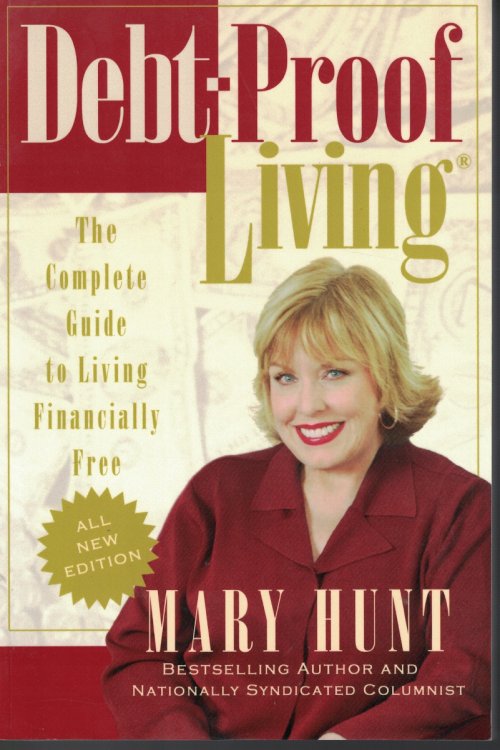 Debt Proof Living; Complete Guide to Living Financially Free