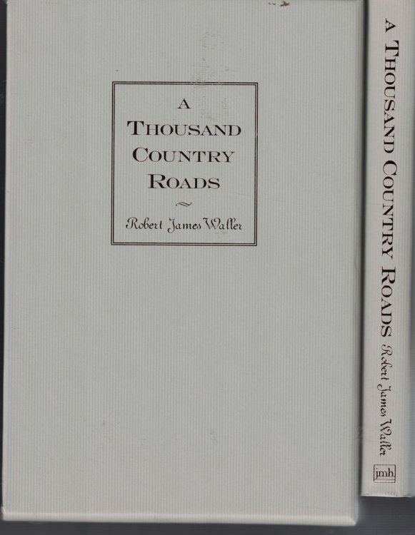 A Thousand Country Roads - Signed and Numbered; - an Epilogue to the Bridges of Madison County