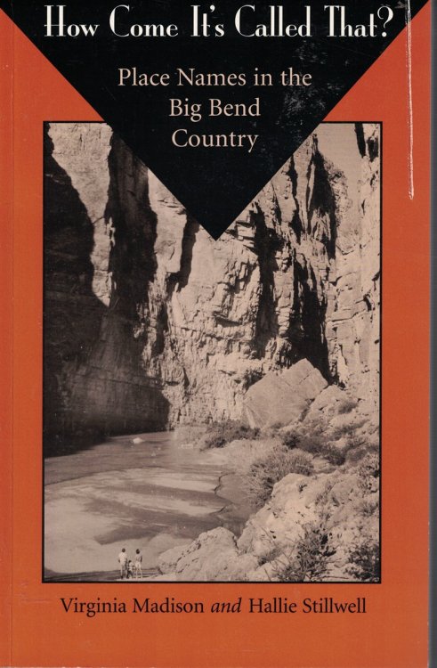 How Come it's Called That - Place Names in the Big Bend Country