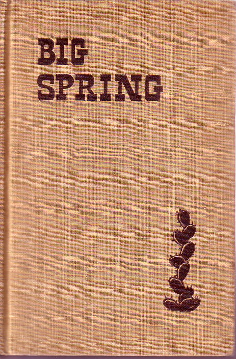 Big Spring; The Casual Biography of a Prairie Town