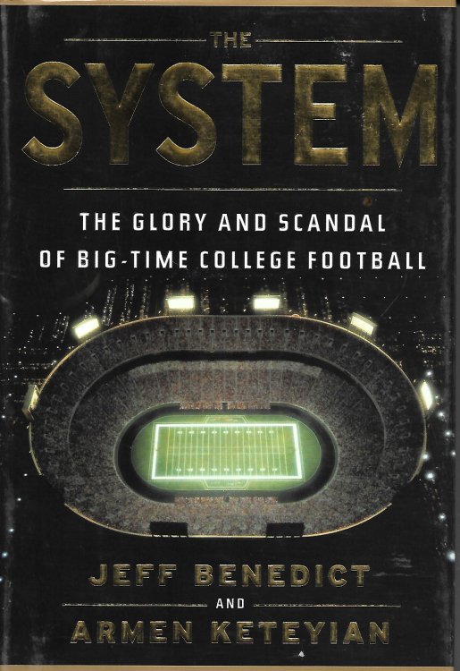 The System; The Glory and Scandal of Bit Time College Football
