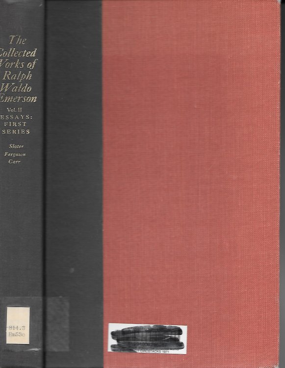 The Collected Works Of Ralph Waldo Emerson; Volume 2 Only; Essays; First Series. Introduction and Notes by Joseph Slater. Text Established by Alfred R. Ferguson and Jean Ferguson Carr. Volume 2 Only.