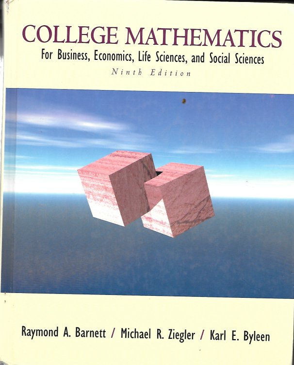 College Mathematics; For Business, Economics, Life Sciences and Social Sciences