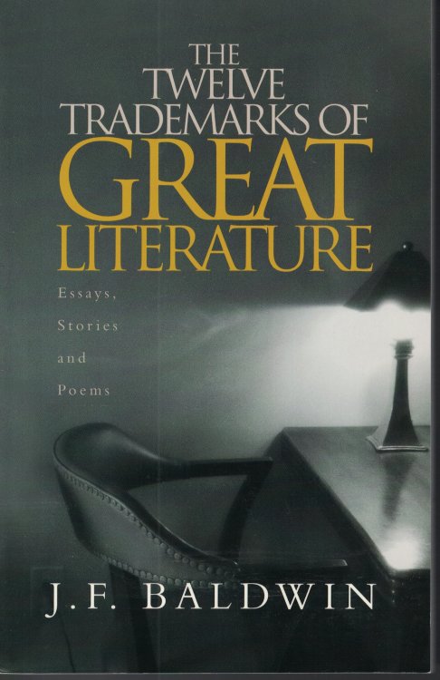 Twelve Trademarks Of Great Literature; Essays, Stories and Poems