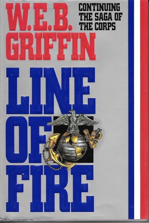 Line Of Fire; Continuing the Saga of the Corps