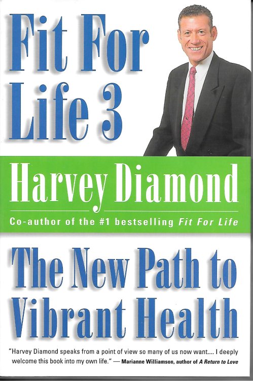 Fit For Life 3; The New Path To Vibrant Health