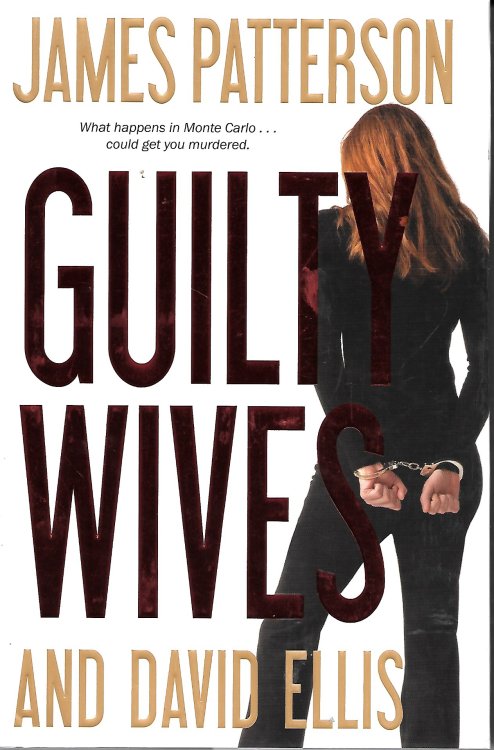 Guilty Wives; What Happens in Monte Carlo. Could Get You Murdered