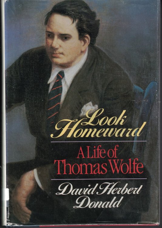 Look Homeward; A Life of Thomas Wolfe