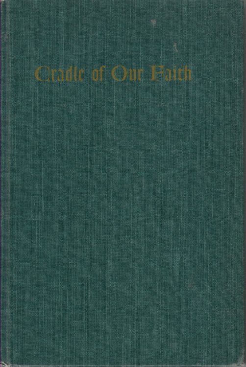 Cradle Of Our Faith; The Holy Land