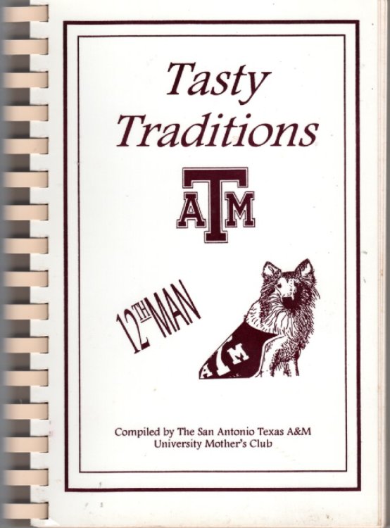 Image for Tasty Traditions ATM 12th Man; San Antonio, Texas a & M University Mother's Club Tasty Traditions ATM 12th Man; San Antonio, Texas a & M University Mother's Club