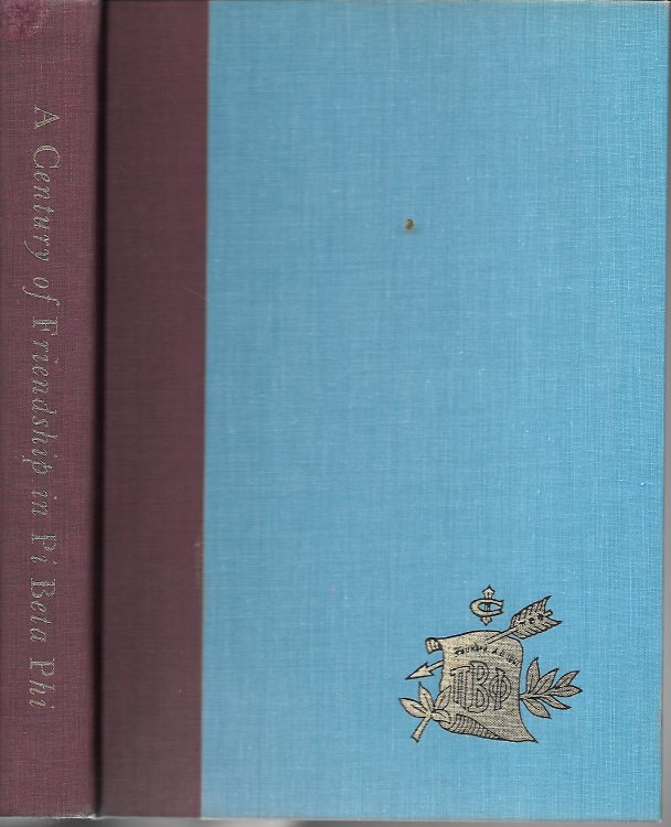 A Century Of Friendship; In Pi Beta Phi 1867 -1967