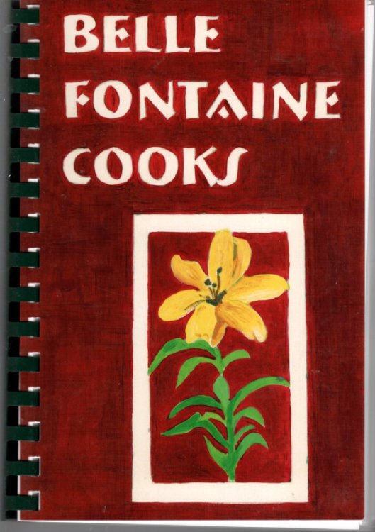 Image for Belle Fontaine Cooks; Belle Fontaine, Garden Club, Alabama Belle Fontaine Cooks; Belle Fontaine, Garden Club, Alabama