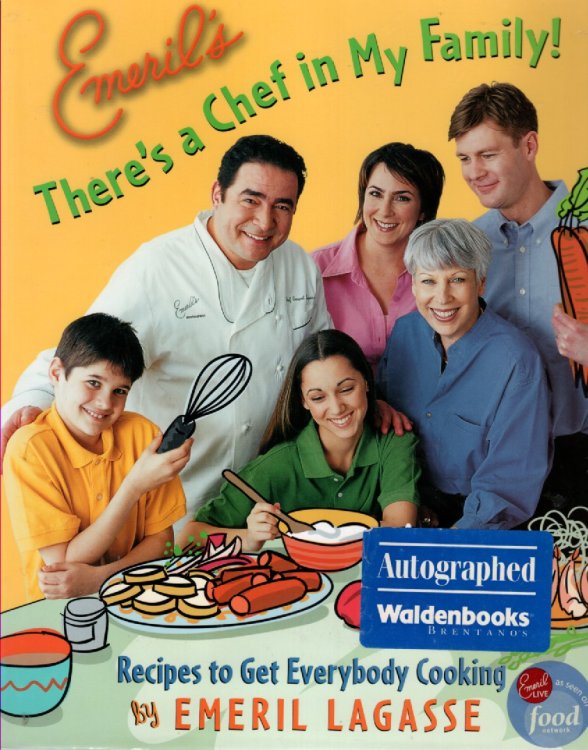 Emeril's There's a Chef in My Family! ; Recipes to Get Everybody Cooking