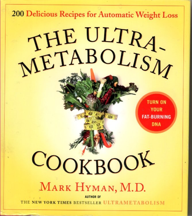 The Ultrametabolism Cookbook; 200 Delicious Recipes for Automatic Weight Loss