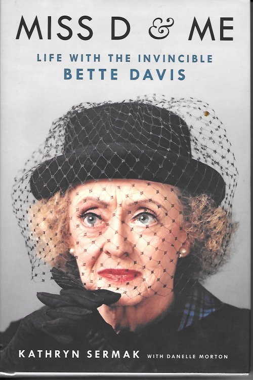Miss D & Me; Live with the Invincible Bette Davis