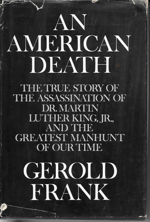 An American Death; The True Story of the Assassination of Dr. Martin Luther King, Jr. and the Greatest Manhunt of Our Time