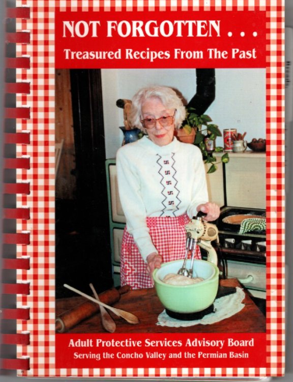 Not Forgotten. Treasured Recipes from the Past; Adult Protective Services Advisory Board